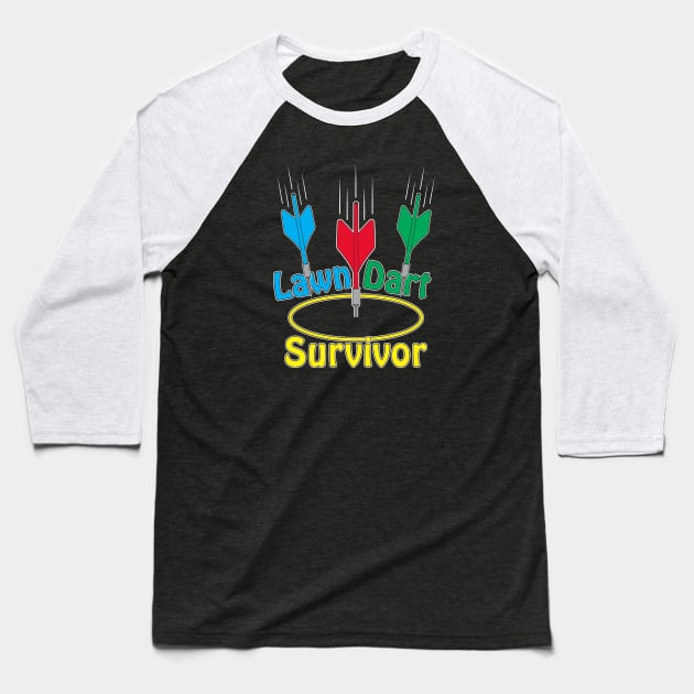 Lawn Dart Survivor Baseball T-Shirt by SaKaNa